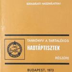 Tankönyv a tartalékos hadtáptisztek részére - Fekete György, Tóth László, Tóth József fotó