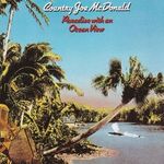 Country Joe Mcdonald - Paradise With An Ocean View német CD 1992 fotó