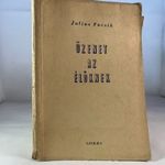 1948 Julius Fucsik: Üzenet az élőknek NÉMETEK ÁLTAL HALÁLRAÍTÉLT CSEH ÚJSÁGÍRÓ BÖRTÖNNAPLÓJA fotó