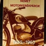 Frank Rönicke - Német Motorkerékpárok 1945 - 1960 fotó