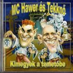 MC Hawer és a Tekknő: Kimegyek a temetőbe (2003) CD ritkaság fotó