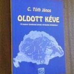 C. Tóth János - Oldott kéve (A magyar kisebbségi kérdés történelmi áttekintése) fotó