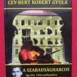 Cey-Bert Róbert Gyula A szabadságharcos fotó