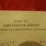 Rákosi-kor retro mezőgazdasági gép kezelési utasítás: SZJS-1, 8 járva-szecskázógép. - 1956. & fotó