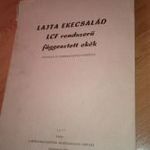 LAJTA EKECSALÁD LCF RENDSZERŰ FÜGGESZTET EKÉK KEZELÉSI 1973 MOSONMAGYARÓVÁR GÉPGYÁR fotó