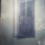 Befogad és kitaszít a világ nem kapható ritkaság bontatlan új! fotó