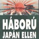 Nemere István: Háború Japán ellen - A második világháború a Csendes-óceán térségében fotó