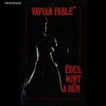 Vavyan Fable: Édes, mint a bűn fotó