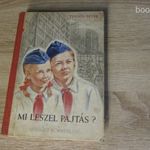 Mi leszel pajtás ? - Teknős Péter , 1953 könyv fotó