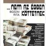 Bozzai Rita: ...nem az égben köttetnek fotó