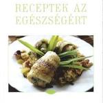 Starkné Szabó Eszter: Receptek az egészségért (dedikált) fotó