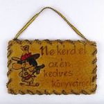 1I174 Ne kérd el az én kedves könyveimet! tábla fotó