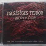 EGÉSZSÉGES FEJBŐR - KRONOLÓGIA /1986-1995/ (HADAK ÚTJA KIADÓ, 2014) fotó