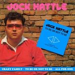JOCK HATTLE - Crazy Family +To Be Or Not To Be + All For One *** Euro / Italodisco 80's *** CD-R !!! fotó