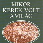Mikor kerek volt a világ fotó