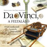Domenico Laurenza – Mario Taddei – Edoardo Zanon: Da Vinci, a feltaláló fotó