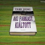 Tami Hoag Aki farkast kiáltott fotó
