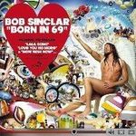 BOB SINCLAR - Born In 69 CD fotó