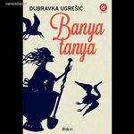 Dubravka Ugrešić: Banyatanya fotó