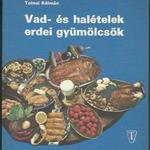 Tolnai Kálmán: Vad- és halételek, erdei gyümölcsök fotó
