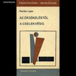 Kardos Lajos: Az érzékeléstől a cselekvésig fotó