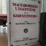 Bangha Béla: Magyarország újjáépítése és a kereszténység. Betiltott! fotó