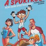 Todó kitálal a sportról - Nem csak győzteseknek fotó