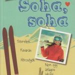 Soha, soha fotó