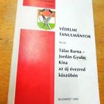 Tálas Barna, Jordán Gyula: Kína az új évezred küszöbén. /Védelmi Tanulmányok No. 33/ fotó