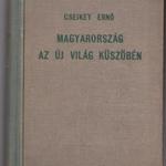 Csejkey Ernő: Magyarország az új világ küszöbén fotó