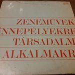 CML-069 - Zeneművek ünnepélyekre és társadalmi alkalmakra LP - CSAK SZEMÉLYES ÁTVÉTEL! fotó