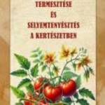 Havasy Mihály: Paradicsom és paprika termesztése és Selyemtenyésztés a kertészetben - Nemzeti Öröksé fotó