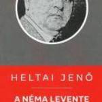 HELTAI JENŐ: A NÉMA LEVENTE - KÖNYVTÁRELLÁTÓ NONPROFIT KFT. fotó