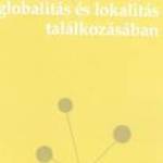 UNGVÁRI ZRÍNYI IMRE (SZERK.): ÉRTELEMMINTÁZATOK A GLOBALITÁS ÉS LOKALITÁS TALÁLKOZÁSÁBAN - XANTE LIB fotó