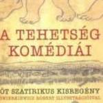 GULAY ISTVÁN: A TEHETSÉG KOMÉDIÁI - ÖT SZATIRIKUS KISREGÉNY - PÜSKI KIADÓ KFT. fotó