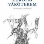 BALÁZS F. ATTILA: EURÓPAI VÁRÓTEREM - ART DANUBIUS POLGÁRI TÁRSULÁS, NAGYMÁCSÉ fotó