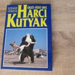 Harci Kutyák // Szinák János, Veress István - könyv fotó