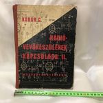 Műszaki könyv-- Kádár G. Rádióvevőkészülékek kapcsolása II. 1963 fotó
