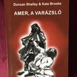 DUNCAN SHELLEY - KATE BROOKS: AMER, A VARÁZSLÓ fotó