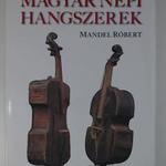 Mandel Róbert: Magyar népi hangszerek fotó