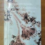 Draskovics Imelda (felelős szerk.): Mikotoxinok, toxinogén gombák, mikotoxikózisok. fotó