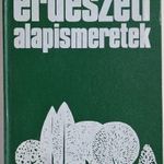 ERDÉSZETI ALAPISMERETEK - FIRBÁS&JEREB&KISS&STUBNYA, MEZŐGAZDASÁGI, 1975 !!! fotó