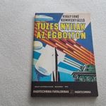 HADITECHNIKA Király Ernő - Tüzes nyilak az égbolton Zrínyi katonai kiadó 1975 fotó