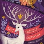 Comtesse De Ségur: Régi francia tündérmesék (43) fotó