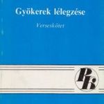 Gyökerek lélegzése (dedikált) fotó