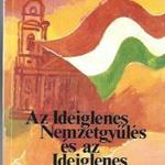 Cserhalmi Imre: Az Ideiglenes Nemzetgyűlés és az Ideiglenes Kormány megalakulása fotó