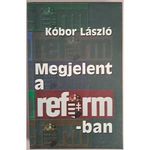 Kóbor László Megjelent a reformban (Dedikált példány) fotó