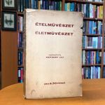 1937 Hatvany Lili: Ételművészet, életművészet - gasztronómia konyha egyéb érdekességek fotó