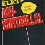 Sorel, Maria Teljesebb élet - Agykontrollal fotó