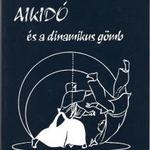 Adele Westbrook, Oscar Ratti: Aikidó és a dinamikus gömb - Illusztrált bevezető fotó